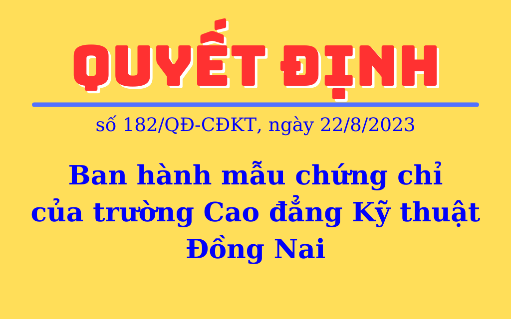 Quyết định - Ban hành mẫu chứng chỉ của trường Cao đẳng Kỹ thuật Đồng Nai